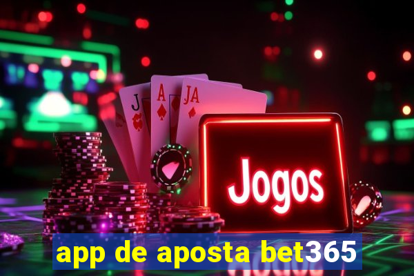 app de aposta bet365