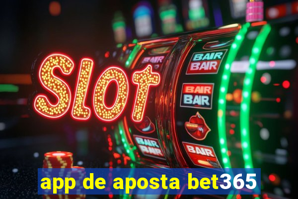 app de aposta bet365