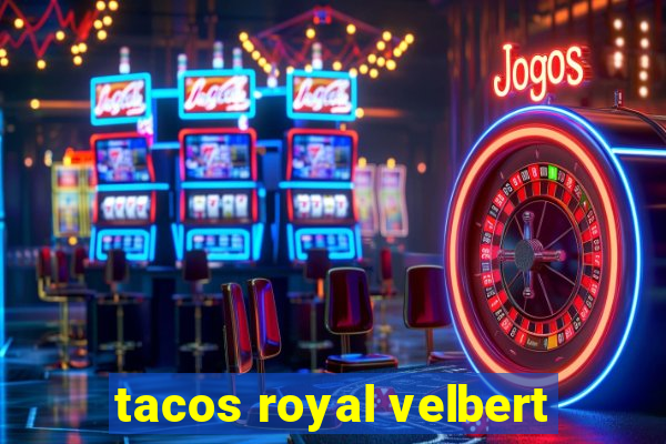 tacos royal velbert