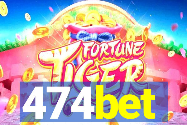 474bet