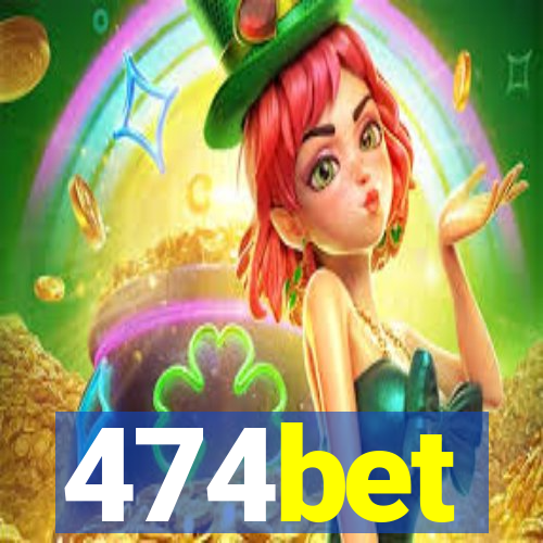 474bet