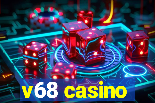 v68 casino