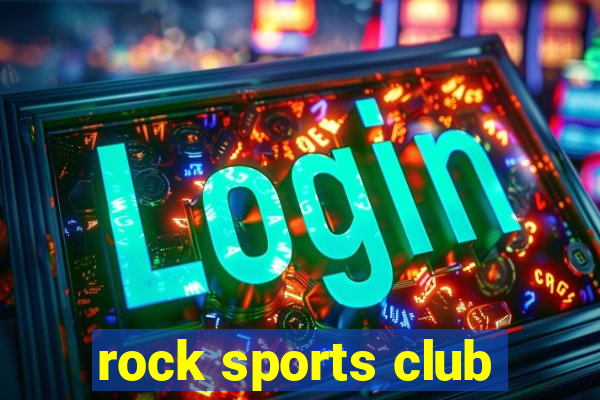 rock sports club