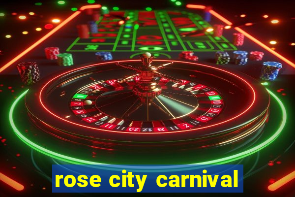 rose city carnival