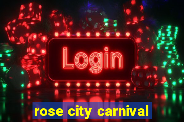 rose city carnival