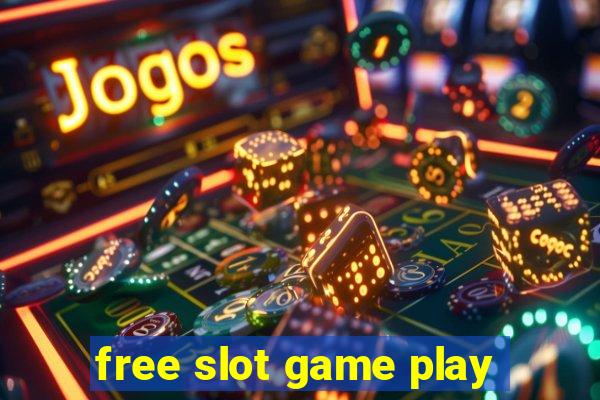 free slot game play