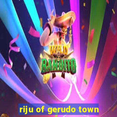 riju of gerudo town