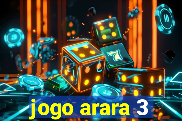 jogo arara 3