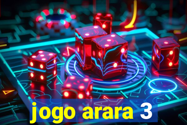 jogo arara 3