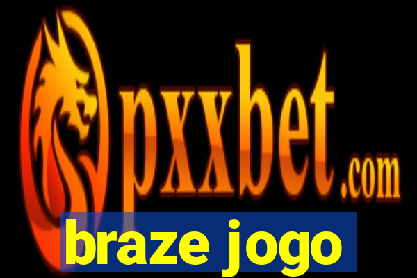 braze jogo