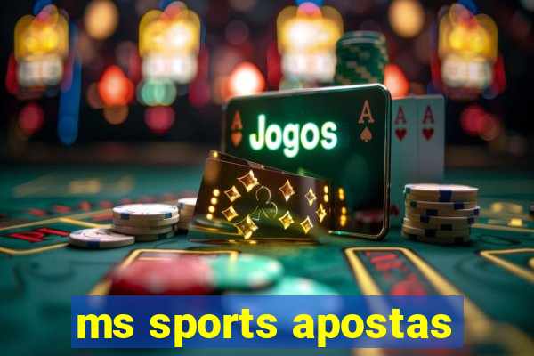 ms sports apostas