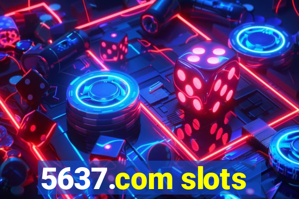 5637.com slots