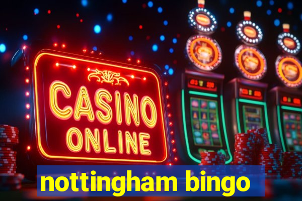 nottingham bingo