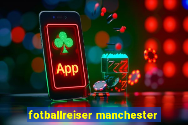 fotballreiser manchester