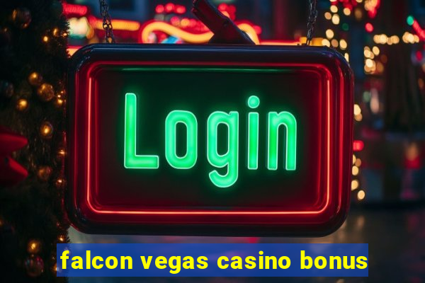 falcon vegas casino bonus