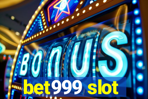 bet999 slot