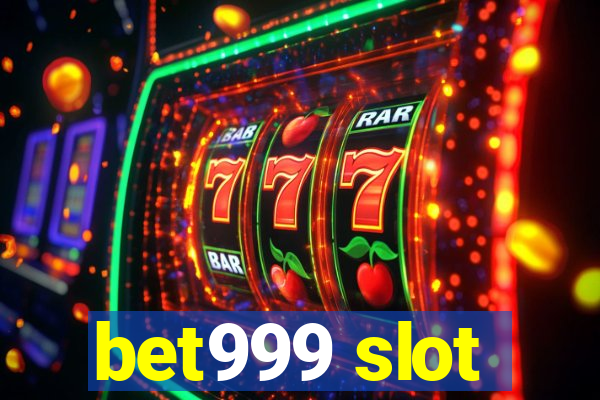 bet999 slot