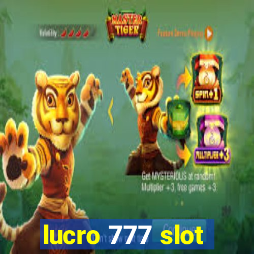 lucro 777 slot