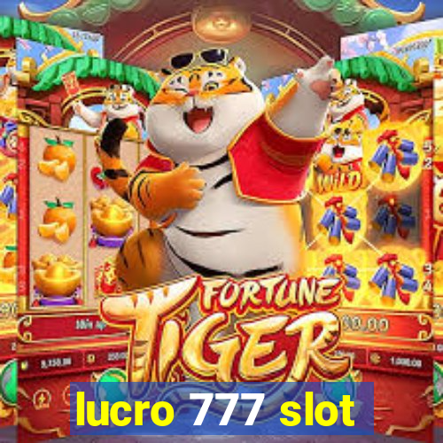 lucro 777 slot