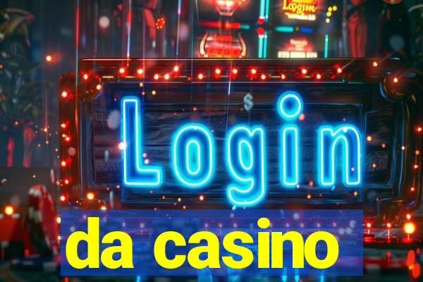 da casino