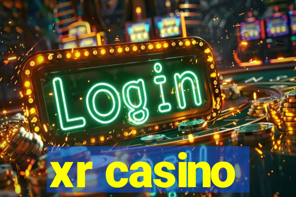 xr casino