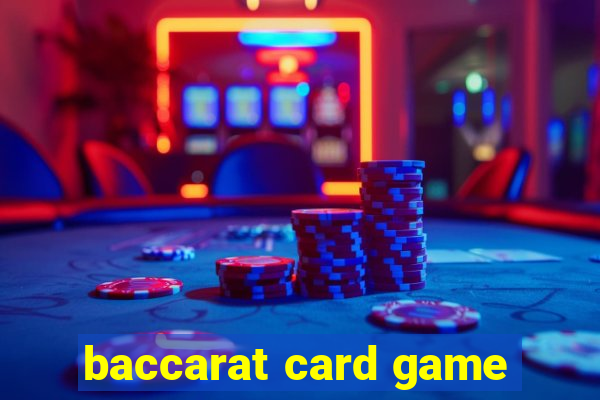 baccarat card game