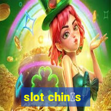 slot chin锚s