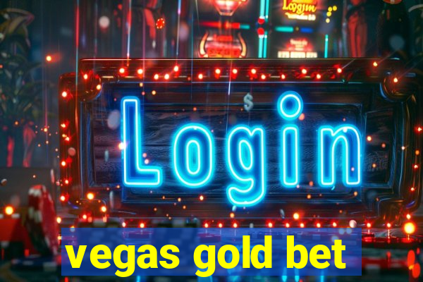 vegas gold bet