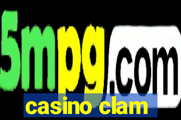 casino clam