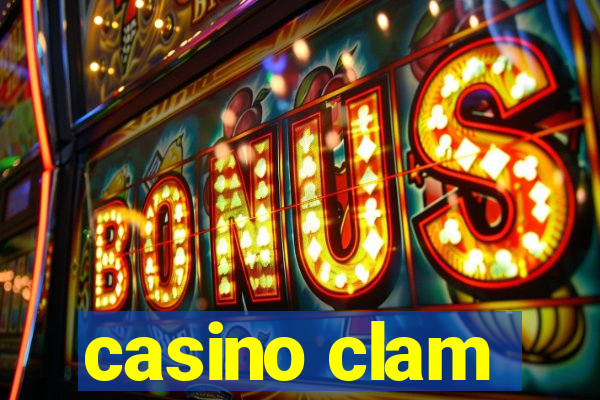 casino clam