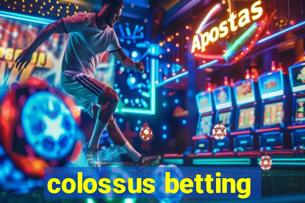 colossus betting