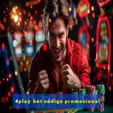 4play bet código promocional