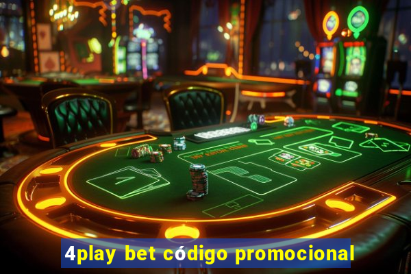 4play bet código promocional