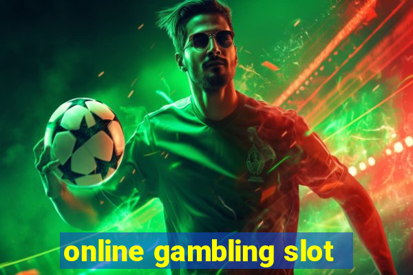 online gambling slot