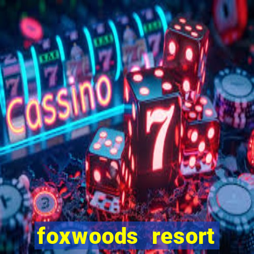 foxwoods resort casino connecticut usa