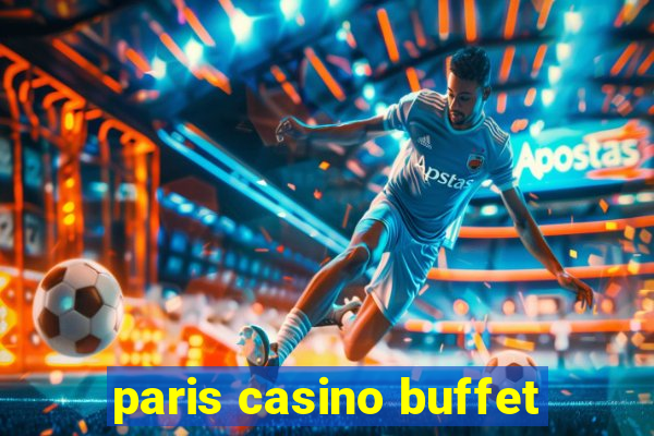 paris casino buffet