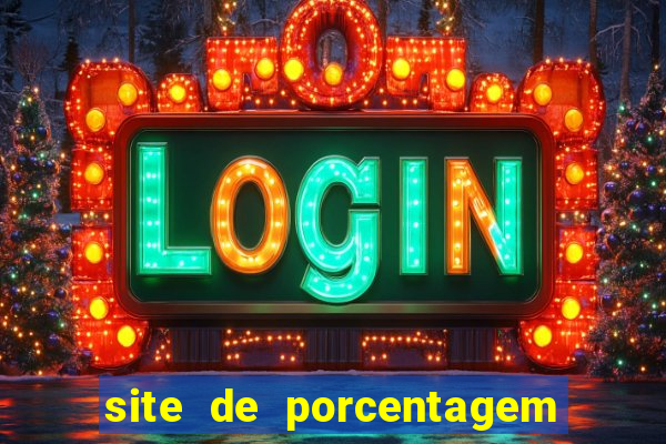 site de porcentagem de jogos slots