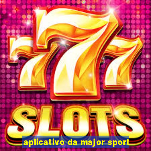 aplicativo da major sport