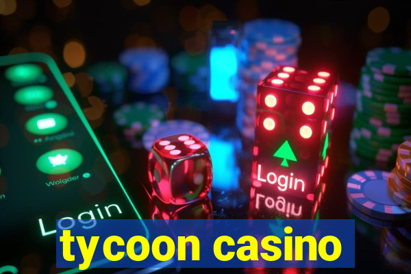 tycoon casino