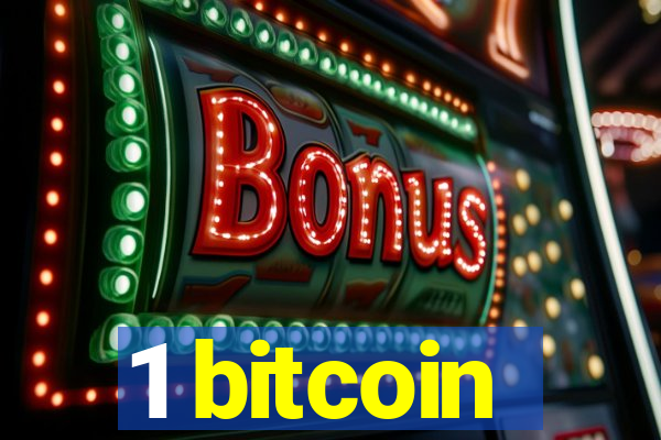 1 bitcoin