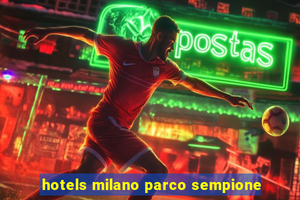 hotels milano parco sempione