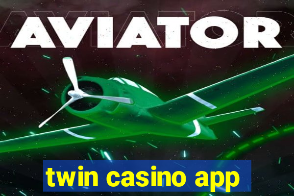 twin casino app