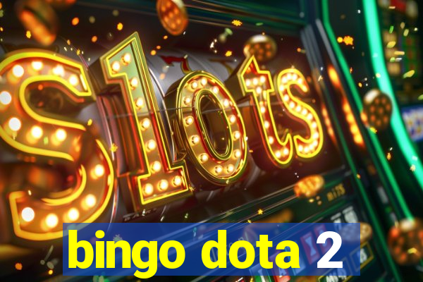 bingo dota 2