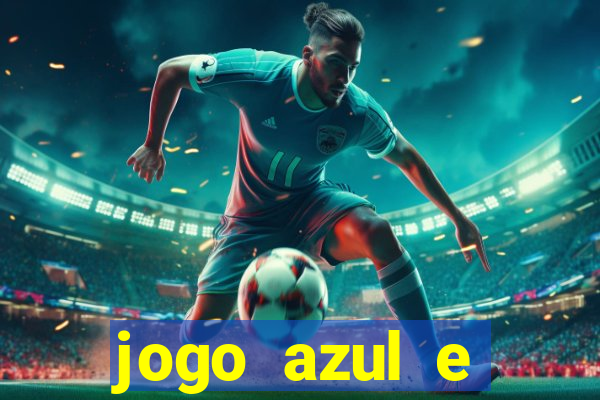 jogo azul e vermelho aposta