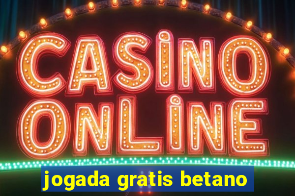 jogada gratis betano