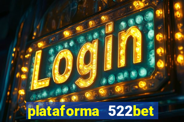 plataforma 522bet 茅 confi谩vel