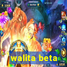 walita beta