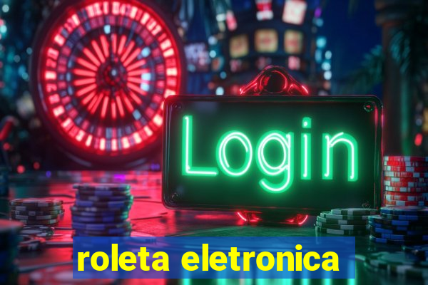 roleta eletronica