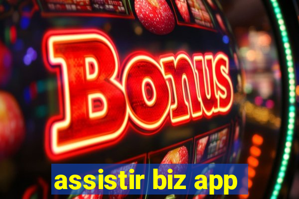 assistir biz app