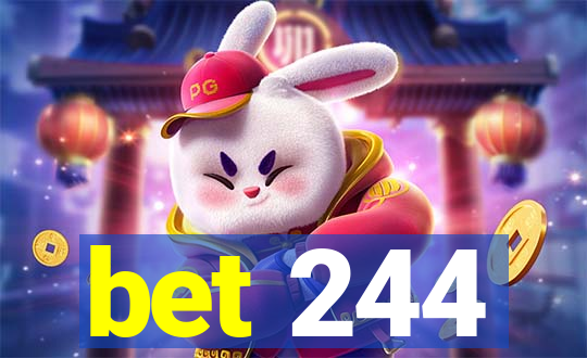 bet 244